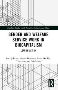 Gender and Welfare Service Work in Biocapitalism : Lean in Action (Routledge Studies in the Sociology of Health and Illness)