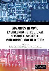 Advances in Civil Engineering: Structural Seismic Resistance, Monitoring and Detection : Proceedings of the International Conference on Structural Seismic Resistance, Monitoring and Detection (SSRMD 2022), Harbin, China, 21-23 January 2022