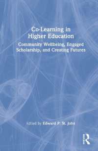 共に学ぶコミュニティを育む高等教育<br>Co-Learning in Higher Education : Community Wellbeing, Engaged Scholarship, and Creating Futures