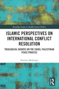 Islamic Perspectives on International Conflict Resolution : Theological Debates and the Israel-Palestinian Peace Process (Routledge Studies in Middle Eastern Politics)