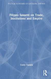 Filippo Sassetti on Trade, Institutions and Empire (Political Economies of Capitalism, 1600-1850)
