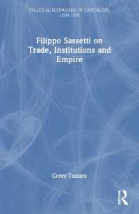 Filippo Sassetti on Trade, Institutions and Empire (Political Economies of Capitalism, 1600-1850)
