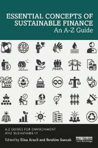 持続可能な金融：必須用語A-Zガイド<br>Essential Concepts of Sustainable Finance : An A-Z Guide (A-z Guides for Environment and Sustainability)