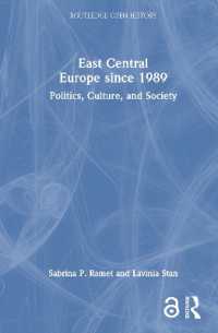 1989年以降の中東欧史：政治・文化・社会<br>East Central Europe since 1989 : Politics, Culture, and Society (Routledge Open History)