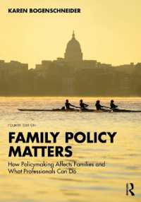 家族政策（第４版）<br>Family Policy Matters : How Policymaking Affects Families and What Professionals Can Do （4TH）