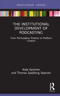 The Institutional Development of Podcasting : From Participatory Practice to Platform Content (Disruptions)