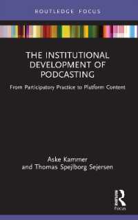 The Institutional Development of Podcasting : From Participatory Practice to Platform Content (Disruptions)
