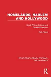 Homelands, Harlem and Hollywood : South African Culture and the World Beyond (Routledge Library Editions: South Africa)