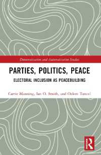 Parties, Politics, Peace : Electoral Inclusion as Peacebuilding (Democratization and Autocratization Studies)