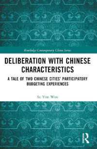 Deliberation with Chinese Characteristics : A Tale of Two Chinese Cities' Participatory Budgeting Experiences (Routledge Contemporary China Series)
