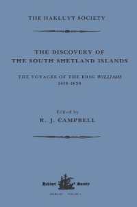 The Discovery of the South Shetland Islands / the Voyage of the Brig Williams， 1819-1820 and the Journal of Midshipman C.W. Poynter (Hakluyt Society， Third Series)