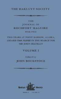 The Journal of Rochfort Maguire, 1852-1854 : Two Years at Point Barrow, Alaska, aboard HMS Plover in Search for Sir John Franklin Volume I (Hakluyt Society, Second Series)