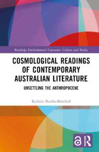 Cosmological Readings of Contemporary Australian Literature : Unsettling the Anthropocene (Routledge Environmental Literature, Culture and Media)