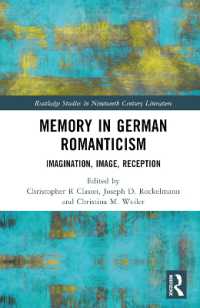 Memory in German Romanticism : Imagination, Image, Reception (Routledge Studies in Nineteenth Century Literature)