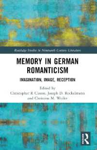 Memory in German Romanticism : Imagination, Image, Reception (Routledge Studies in Nineteenth Century Literature)