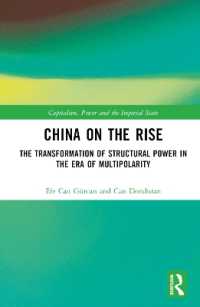 中国の台頭：多極化の時代の構造的パワー<br>China on the Rise : The Transformation of Structural Power in the Era of Multipolarity (Capitalism, Power and the Imperial State)