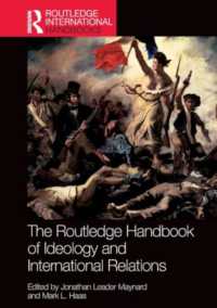 ラウトレッジ版　イデオロギーと国際関係ハンドブック<br>The Routledge Handbook of Ideology and International Relations (Routledge International Handbooks)