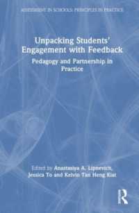Unpacking Students' Engagement with Feedback : Pedagogy and Partnership in Practice (Assessment in Schools: Principles in Practice)