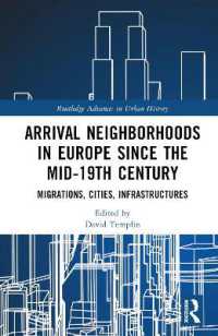 Arrival Neighborhoods in Europe since the mid-19th Century : Migrations, Cities, Infrastructures (Routledge Advances in Urban History)