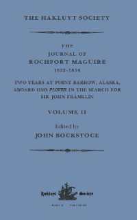 The Journal of Rochfort Maguire， 1852-1854 : Two Years at Point Barrow， Alaska， aboard HMS Plover in Search for Sir John Franklin Volume II (Hakluyt Society， Second Series)