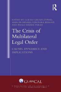The Crisis of Multilateral Legal Order : Causes, Dynamics and Implications (Transnational Law and Governance)