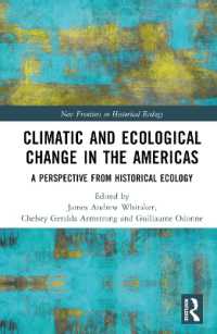 アメリカにおける気候・生態的変化：歴史生態学の視座<br>Climatic and Ecological Change in the Americas : A Perspective from Historical Ecology (New Frontiers in Historical Ecology)