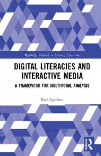 Digital Literacies and Interactive Media : A Framework for Multimodal Analysis (Routledge Research in Literacy Education)