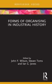 Forms of Organising in Industrial History (Routledge Focus on Industrial History)