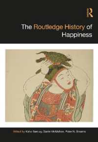 ラウトレッジ版　幸福の歴史<br>The Routledge History of Happiness (Routledge Histories)