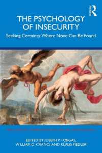 不安の心理学<br>The Psychology of Insecurity : Seeking Certainty Where None Can Be Found (Sydney Symposium of Social Psychology)