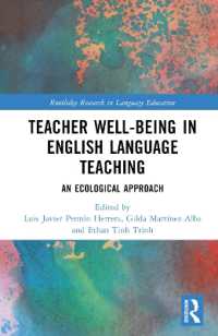 英語教育における教師のウェルビーイング：生態学的アプローチ<br>Teacher Well-Being in English Language Teaching : An Ecological Approach (Routledge Research in Language Education)