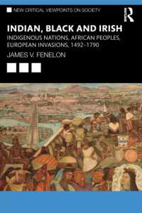 Indian, Black and Irish : Indigenous Nations, African Peoples, European Invasions, 1492-1790 (New Critical Viewpoints on Society)