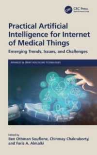 Practical Artificial Intelligence for Internet of Medical Things : Emerging Trends, Issues, and Challenges (Advances in Smart Healthcare Technologies)