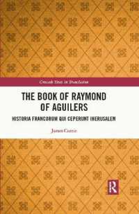 The Book of Raymond of Aguilers : Historia Francorum qui Ceperunt Iherusalem (Crusade Texts in Translation)