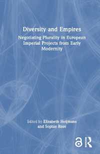 Diversity and Empires : Negotiating Plurality in European Imperial Projects from Early Modernity
