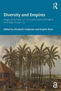 Diversity and Empires : Negotiating Plurality in European Imperial Projects from Early Modernity