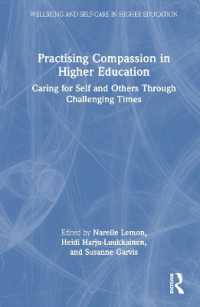 試練の高等教育と共感の実践<br>Practising Compassion in Higher Education : Caring for Self and Others through Challenging Times (Wellbeing and Self-care in Higher Education)
