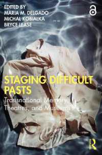 困難な過去の舞台化：国境を越える記憶・演劇・博物館<br>Staging Difficult Pasts : Transnational Memory, Theatres, and Museums