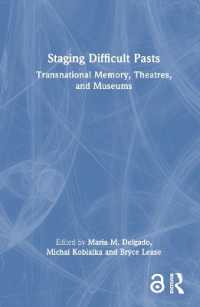 困難な過去の舞台化：国境を越える記憶・演劇・博物館<br>Staging Difficult Pasts : Transnational Memory, Theatres, and Museums