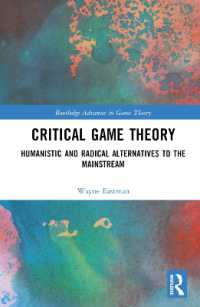批判的ゲーム理論<br>Critical Game Theory : Humanistic and Radical Alternatives to the Mainstream (Routledge Advances in Game Theory)