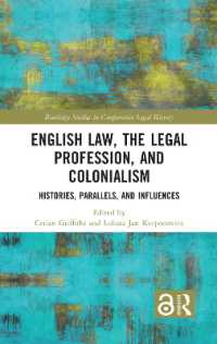 English Law, the Legal Profession, and Colonialism : Histories, Parallels, and Influences (Routledge Studies in Comparative Legal History)