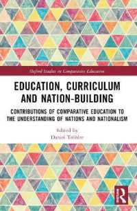 Education, Curriculum and Nation-Building : Contributions of Comparative Education to the Understanding of Nations and Nationalism (Oxford Studies in Comparative Education)
