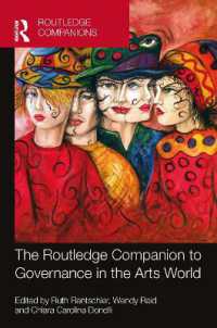 ラウトレッジ版　芸術界のガバナンス必携<br>The Routledge Companion to Governance in the Arts World (Routledge Companions in Business, Management and Marketing)