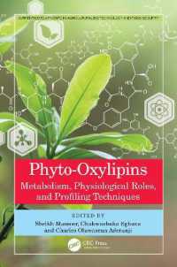 Phyto-Oxylipins : Metabolism, Physiological Roles, and Profiling Techniques (Current Developments in Agricultural Biotechnology and Food Security)