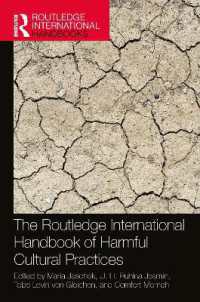 ラウトレッジ版　女性に対する有害な文化的実践ハンドブック<br>The Routledge International Handbook of Harmful Cultural Practices (Routledge International Handbooks)