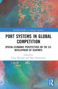 Port Systems in Global Competition : Spatial-Economic Perspectives on the Co-Development of Seaports (Routledge Studies in Transport Analysis)