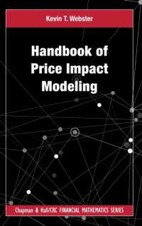 価格影響モデリング・ハンドブック<br>Handbook of Price Impact Modeling (Chapman and Hall/crc Financial Mathematics Series)