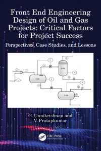 Front End Engineering Design of Oil and Gas Projects: Critical Factors for Project Success : Perspectives, Case Studies, and Lessons