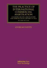 The Practice of International Commercial Arbitration : A Handbook for Arbitrators and Arbitration Lawyers in Asia (Lloyd's Arbitration Law Library) （2ND）