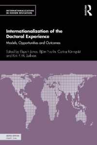博士課程の国際化<br>Internationalization of the Doctoral Experience : Models, Opportunities and Outcomes (Internationalization in Higher Education Series)